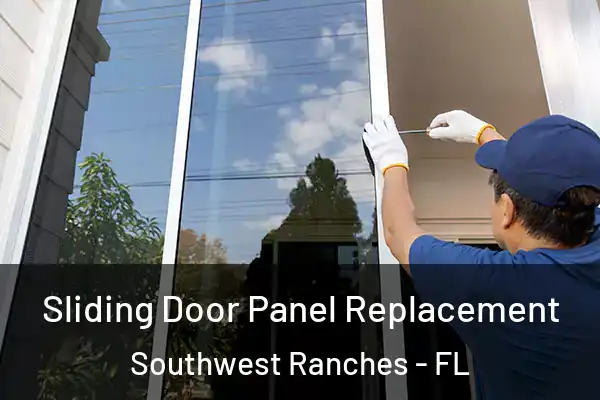 Sliding Door Panel Replacement Southwest Ranches - FL