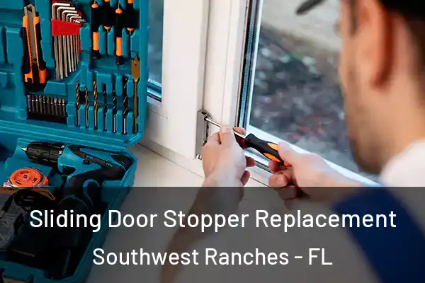 Sliding Door Stopper Replacement Southwest Ranches - FL